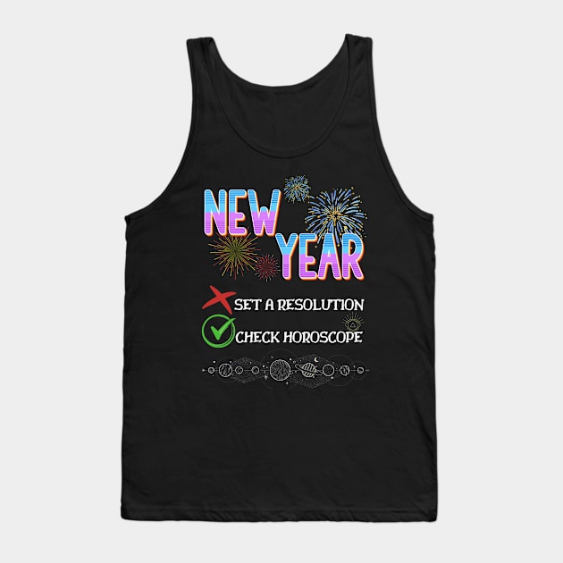 Funny New Year meme, Check horoscope Tank Top by Yenz4289